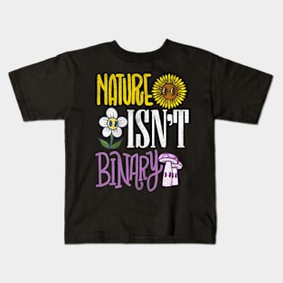 Nature Isn't Binary  Environment LGBT Kids T-Shirt